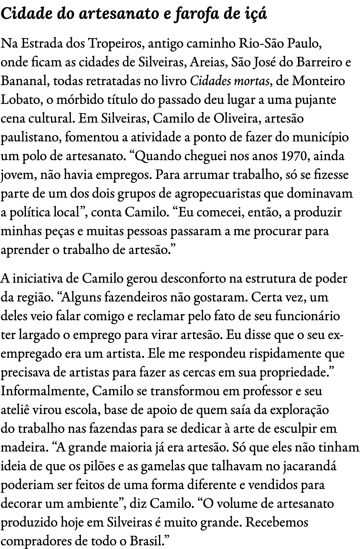 Cidade do artesanato e farofa de i  Na Estrada dos Tropeiros, antigo caminho Rio S o Paulo, onde ficam as cidades de...