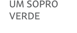 UM SOPRO VERDE