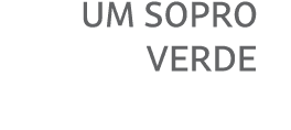 UM SOPRO VERDE