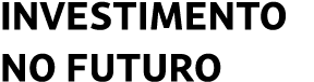 Investimento no futuro