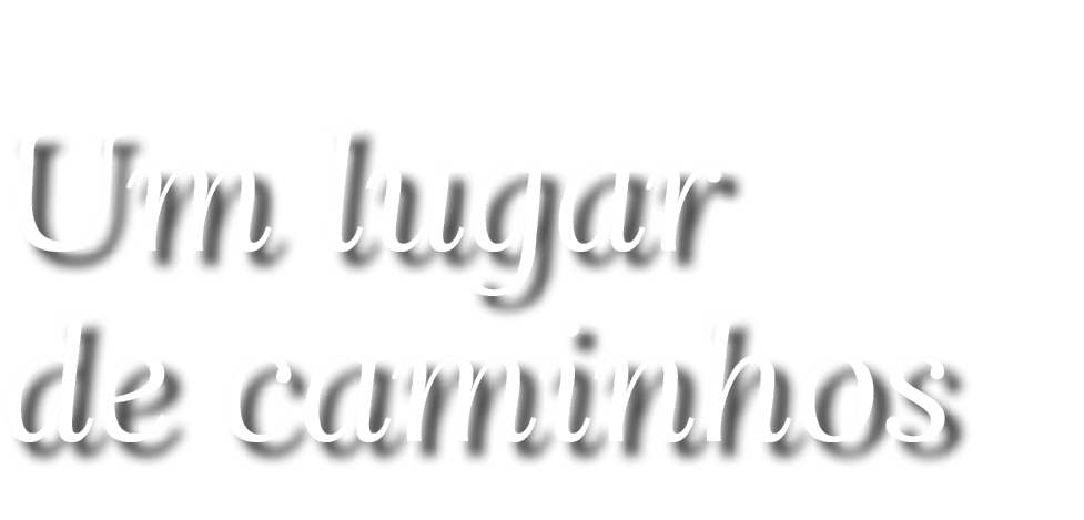 Um lugar de caminhos
