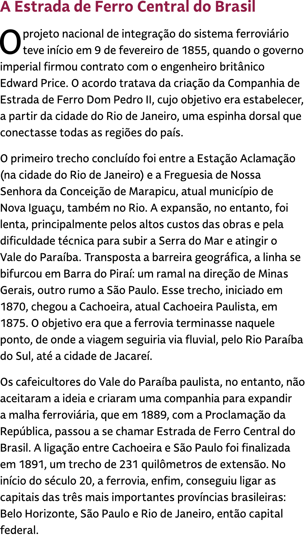 A Estrada de Ferro Central do Brasil O projeto nacional de integra o do sistema ferrovi rio teve in cio em 9 de feve...