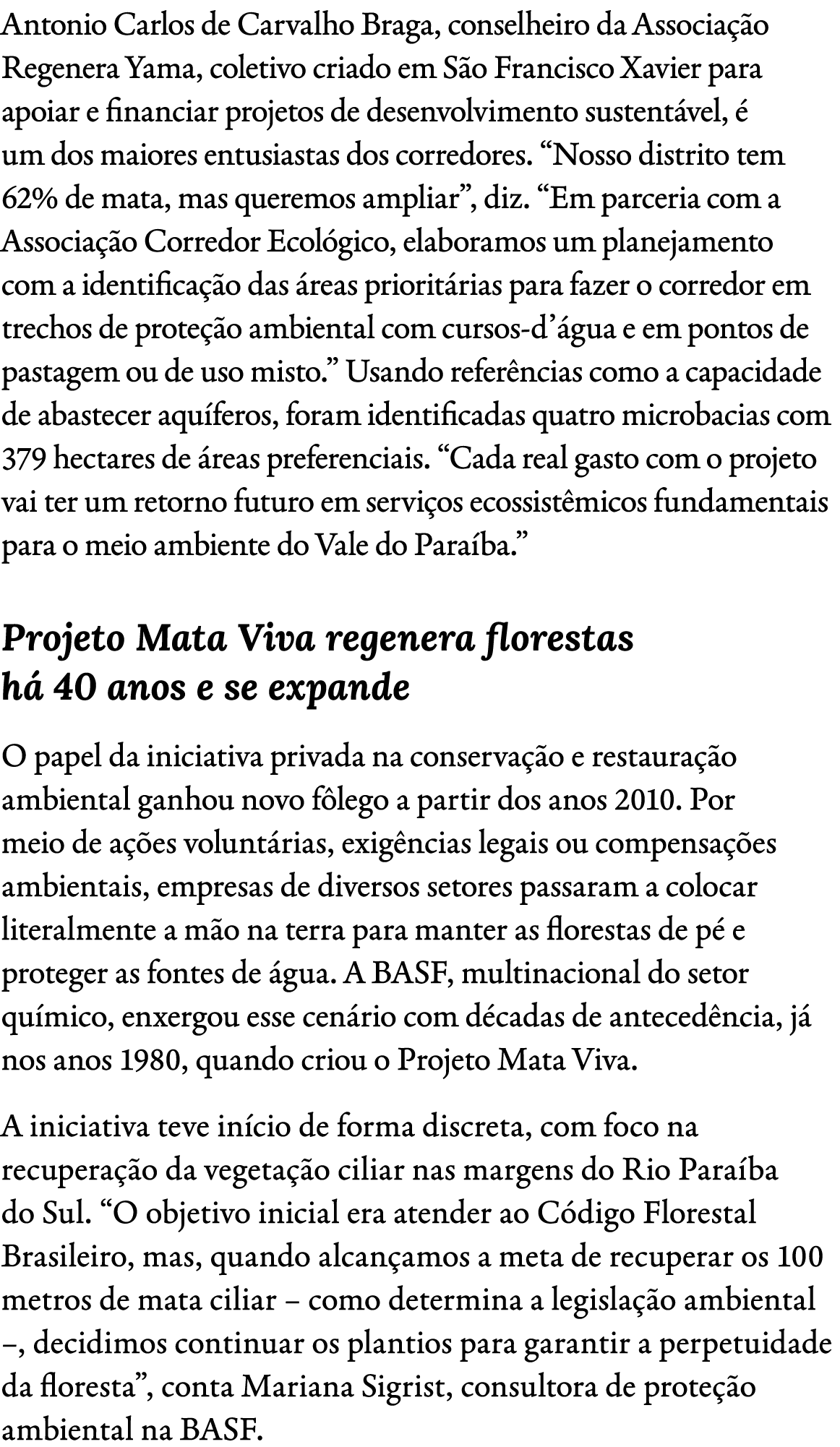 Antonio Carlos de Carvalho Braga, conselheiro da Associa o Regenera Yama, coletivo criado em S o Francisco Xavier pa...