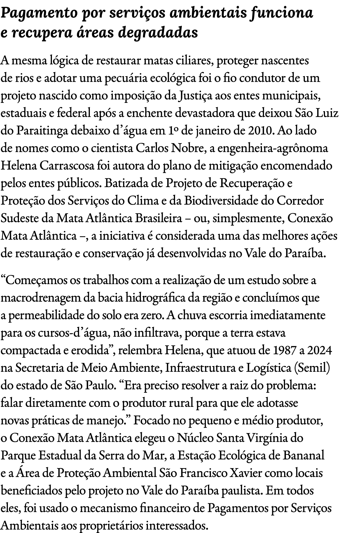 Pagamento por servi os ambientais funciona e recupera reas degradadas A mesma l gica de restaurar matas ciliares, pr...