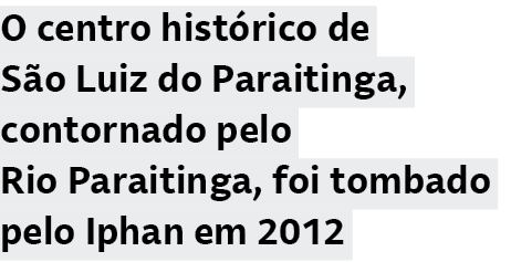 O centro hist rico de S o Luiz do Paraitinga, contornado pelo Rio Paraitinga, foi tombado pelo Iphan em 2012